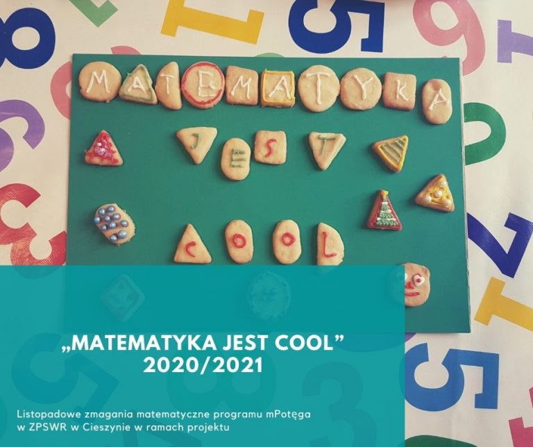 Listopadowe zmagania matematyczne programu mPotęga w ZPSWR w Cieszynie w ramach projektu „Matematyka jest cool” 2020/2021
