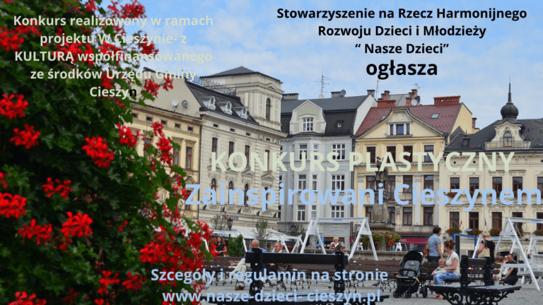 Read more about the article REGIONALNY KONKURS PLASTYCZNY „ZAINSPIROWANI CIESZYNEM”